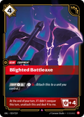 Blighted Battleaxe UNL-019/219